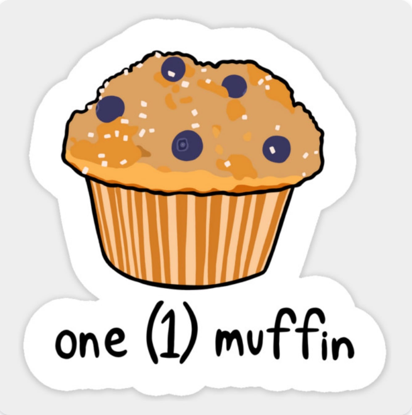official merch for The Worst Bestsellers podcast: a sticker featuring original art by AnneArchy of a blueberry muffin with hand lettering of the words "one (1) muffin"